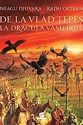 De la Vlad Tepes la Dracula Vampirul