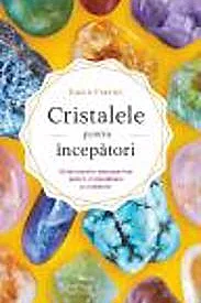 Cristalele pentru incepatori