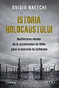 Istoria Holocaustului. Desfiintarea omului
