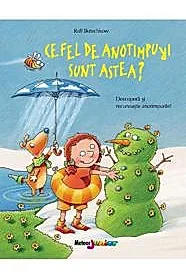 Ce fel de anotimpuri sunt astea?