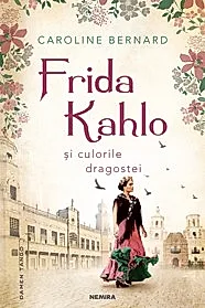 Frida Kahlo si culorile dragostei