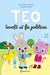 Teo invata sa fie politicos