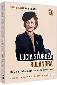 Lucia Sturdza Bulandra, dincolo si dincoace de scena lumeasca
