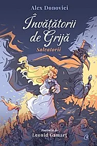 Învățătorii de Grijă. Salvatorii