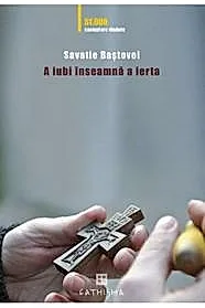A iubi inseamna a ierta