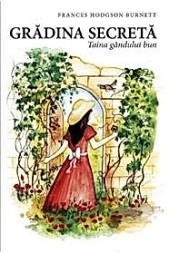 Gradina secreta. Taina gandului bun