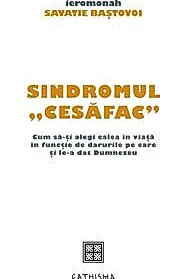 Sindromul „cesafac”. Cum sa‑ti alegi calea in viata in functie de darurile pe care ti le‑a dat Dumnezeu