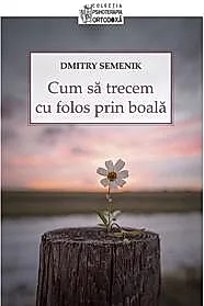 Cum sa trecem cu folos prin boala