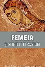 Femeia si sfintele ei rosturi