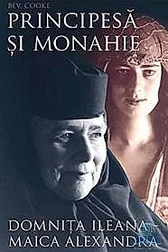 Principesa si monahie: Domnita Ileana