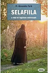 Selafiila – o viata de rugaciune neintrerupta