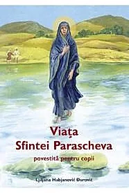 Viata Sfintei Parascheva povestita pentru copii