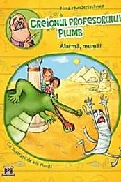 Creionul profesorului Plumb: Alarma, mumii!