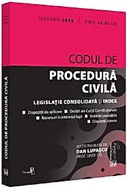 Codul de procedura civila. Ianuarie 2022