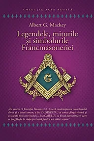 Legendele, miturile si simbolurile Francmasoneriei