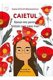 Caietul. Roman mic pentru fetitele care cresc mari