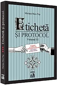 Eticheta si protocol. Vol.3