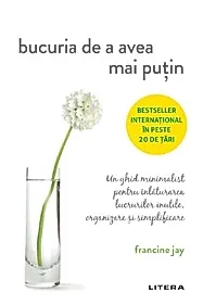 Bucuria de a avea mai putin