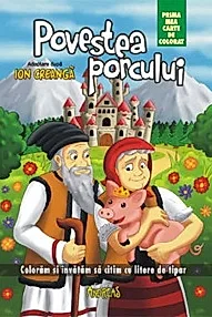 Povestea porcului - prima mea carte de colorat