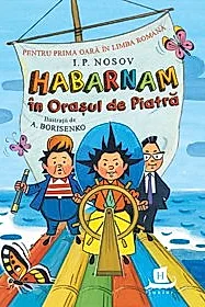 Habarnam in Orasul de Piatra