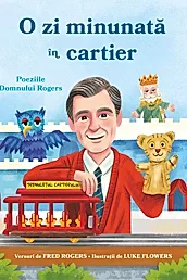 O zi minunata in cartier – Poeziile domnului Rogers
