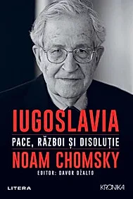 Iugoslavia. Pace, razboi si disolutie