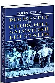 Roosevelt si Churchill, salvatorii lui Stalin