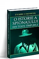 O istorie a spionajului din toate timpurile