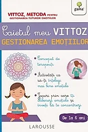 Caietul meu Vittoz: Gestionarea emotiilor