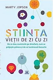 Stiinta vietii de zi cu zi