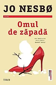 Omul de zapada. Seria Harry Hole Vol.7
