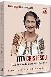 Tita Cristescu, trista poveste a primei Miss Romania