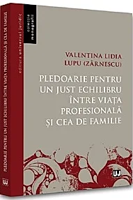 Pledoarie pentru un just echilibru intre viata profesionala si cea de familie