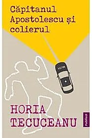 Capitanul Apostolescu si colierul