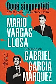 Doua singuratati. Despre roman in America Latina