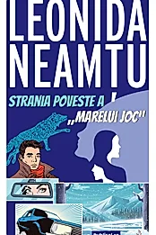 Strania Poveste a „Marelui Joc”