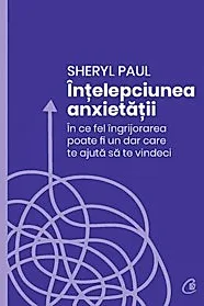 Intelepciunea anxietatii