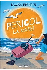 Pericol la mare! Seria Pericol Vol.3