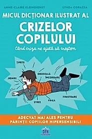 Micul dictionar ilustrat al crizelor copiilor