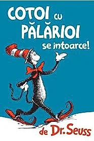 Cotoi cu palarioi se intoarce