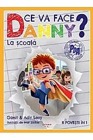 Ce va face danny? La scoala. 8 povesti in 1