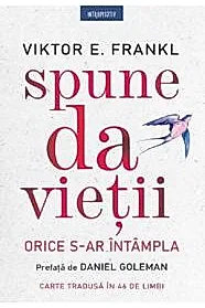 Spune da vietii. Orice s-ar intampla