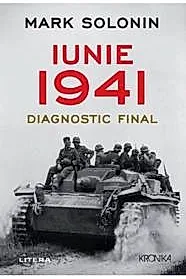 Iunie 1941. Diagnostic final