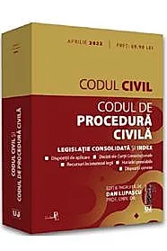 Codul civil si Codul de procedura civila. Act. aprilie 2022