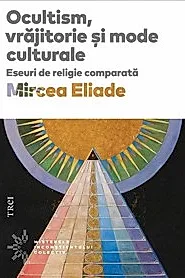 Ocultism, vrajitorie si mode culturale