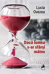 Daca lumea s-ar sfarsi maine
