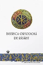 Biserica ortodoxa de rasarit. O noua istorie