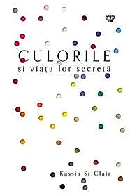 Culorile si viata lor secreta