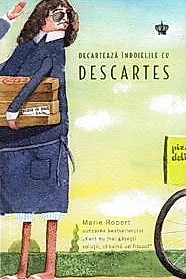 Decarteaza indoielile cu Descartes