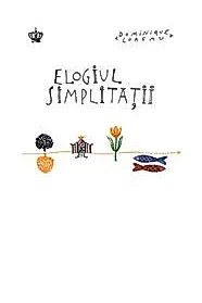 Elogiul simplitatii
